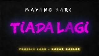 Mayang Sari - Tiada Lagi (Karaoke Version)