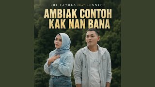 Ambiak Contoh Kak Nan Bana (feat. Bennito)