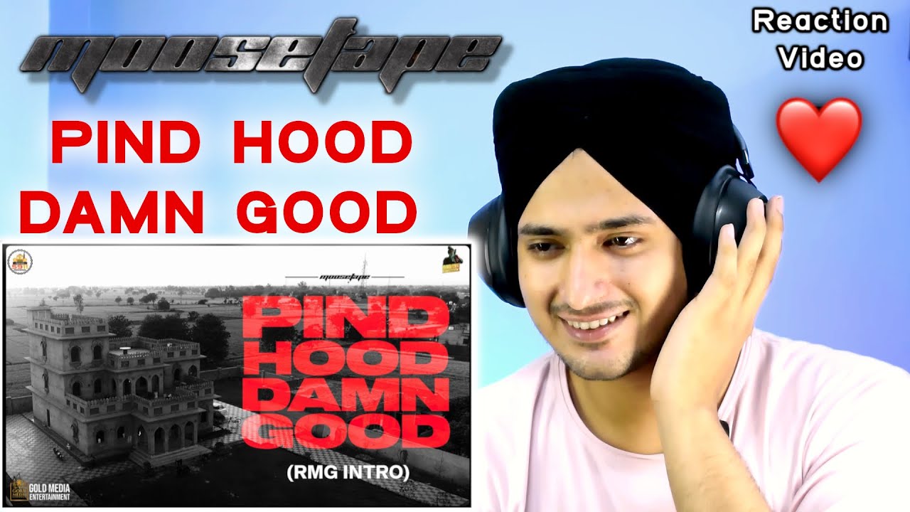 Reaction on PIND HOOD DAMN GOOD (MALWA BLOCK INTRO) | SIDHU MOOSE WALA | MOOSE TAPE