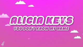Alicia Keys - You Don't Know My Name (Lyrics)