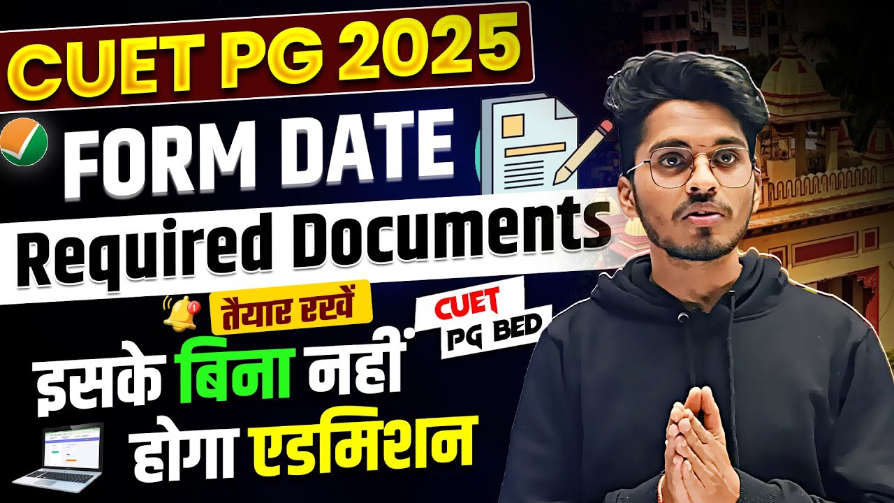 CUET PG 2025 Application Form Latest Update🔥| Documents Required in ...
