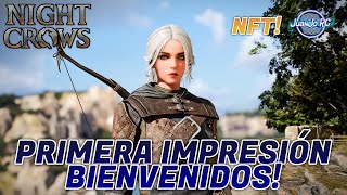 #nightcrows MI PRIMERA IMPRESIÓN DEL JUEGO Y PEQUEÑA OPINION!  MMORPG NFT! [JuanJo RC]