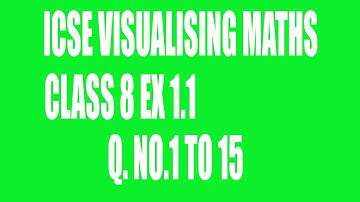 ICSE VISUALISING MATHEMATICS CLASS 8 Chapter 1 Rational Numbers EX. 1.1  Q.NO. 1 TO 15