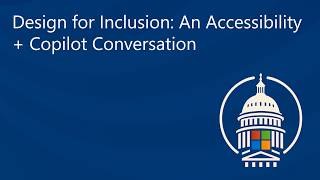 Design for Inclusion An Accessibility + Copilot Conversation