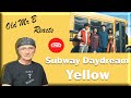 Subway Daydream - Yellow (Reaction)