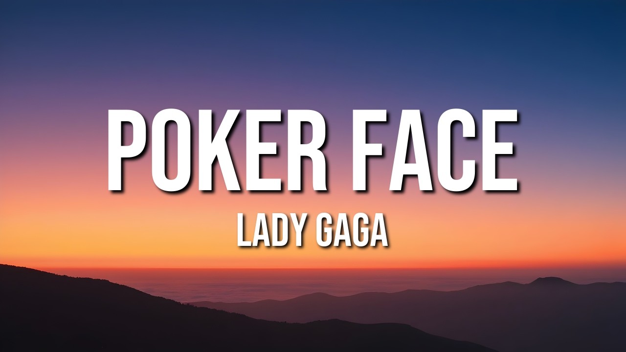 Lady Gaga - Poker Face (Lyrics)
