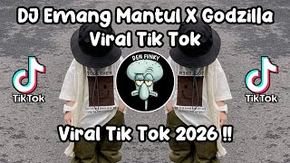 DJ EMANG MANTUL X GODZILLA OLD STYLE DJ TEBANG FULL SONG VIRAL TIK TOK MENGKANE 2026