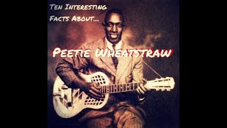 Ten Interesting Facts About Peetie Wheatstraw - One of the best-selling Blues artists of the 1930s.