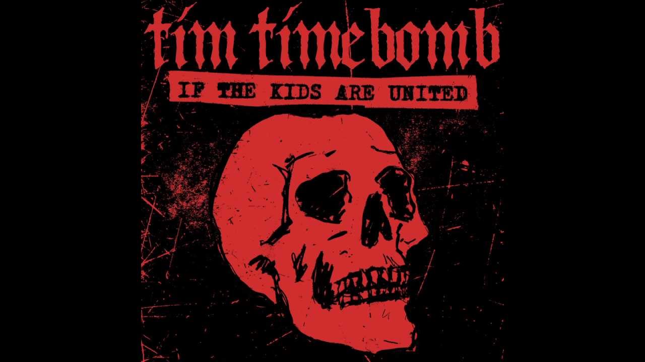 If The Kids Are United Tim Timebomb and Friends With Lyrics YouTube