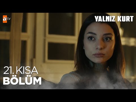 Yalnız Kurt | 21.Kısa Bölüm