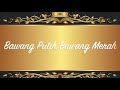 Bawang Putih Bawang Merah | FE3 PRODUCTION