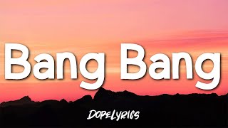 Bang Bang - Jessie J, Ariana Grande, Nicki Minaj (Lyrics) 🎵