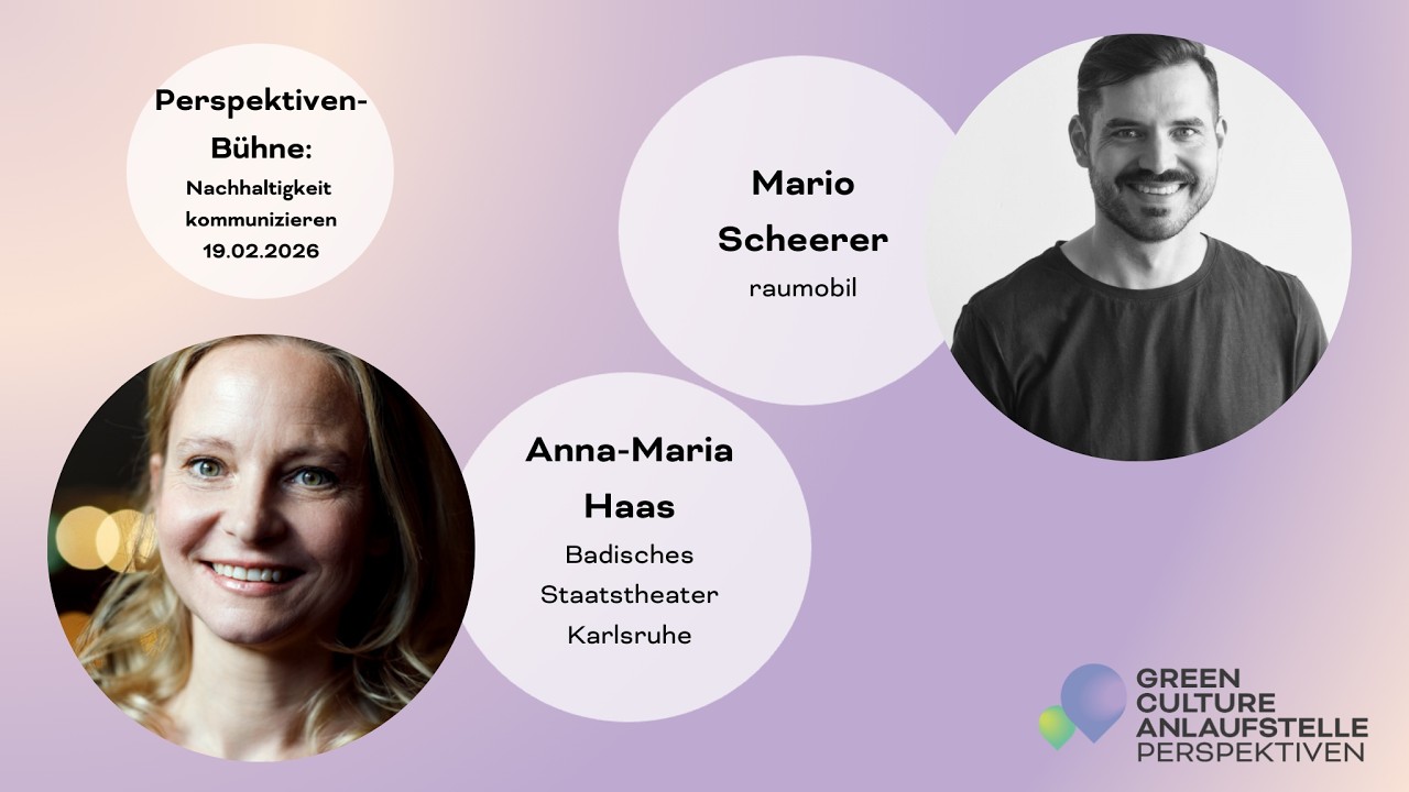 Perspektiven-Bühne: Nachhaltigkeit kommunizieren | Publikumsmobilität | Anna Haas & Mario Scheerer