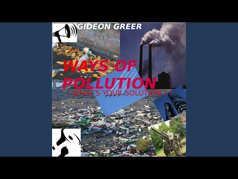 Ways of Pollution (What's Your Solution?)