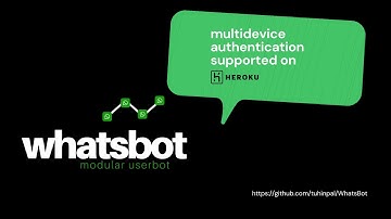 WhatsBot with Multidevice Authentication feature | How to deploy on Heroku