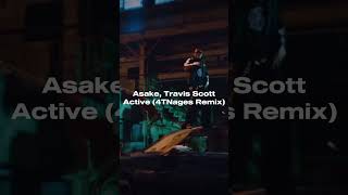 Asake Travis Scott  Active remix
