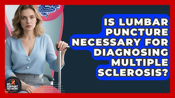 Is Lumbar Puncture Necessary for Diagnosing Multiple Sclerosis? | MS Support Network