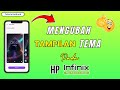 🎨 Tutorial Cara Mengubah Tampilan Tema pada Layar HP Infinix 🎨