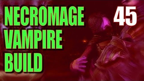 Skyrim Necromage Vampire Build Walkthrough Part 45: Makeover Mulligan