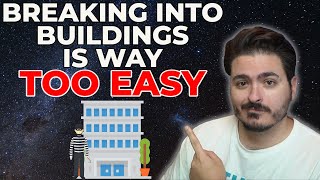 Breaking Into Buildings Is Way Too Easy (A Hacker