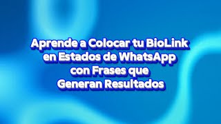 🇪🇸 Cómo Usar tus Estados de WhatsApp para Atraer Prospectos con tu BioLink – Tutorial  screenshot 5