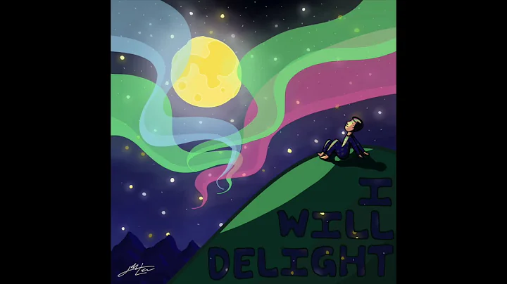 I Will Delight | Samuel Shin | Lyric Video