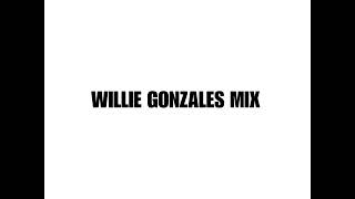 Willie Gonzales Mix