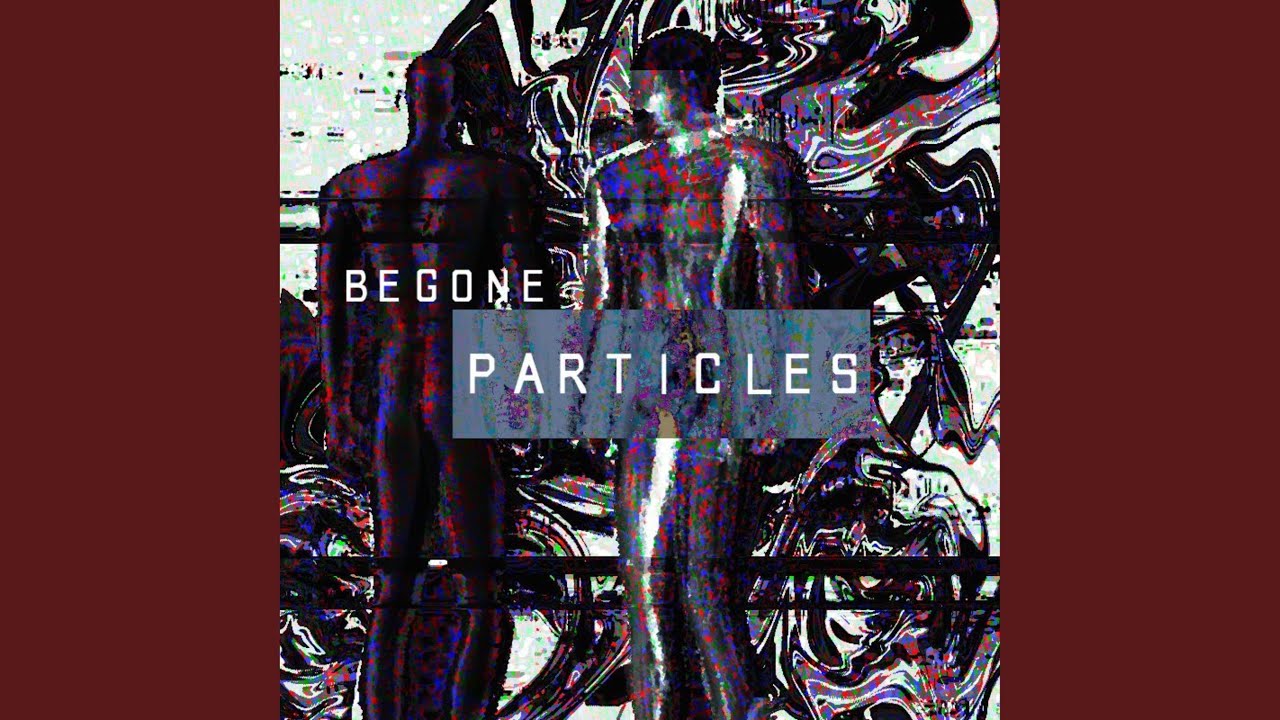 Watch PARTICLES on YouTube Watch PARTICLES on YouTube