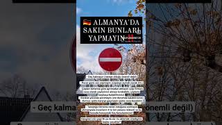Almanyada Sakin Bunlari Yapmayin