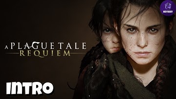 A Plague Tale Requiem PC Walkthrough Gameplay Part 1 - INTRO (FULL GAME)