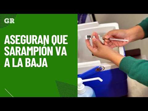Aseguran que sarampión va a la baja
