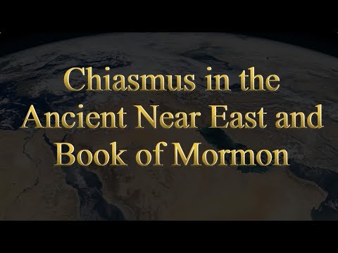 Chiasmus In The Ancient Near East And The Book Of Mormon-