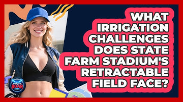 What Irrigation Challenges Does State Farm Stadium