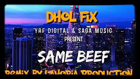 Same Beef Dhol Remix Sidhu Mosse Wala Dj Sai by Lahoria Production mix 2019