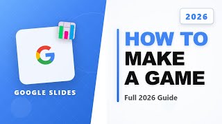 How to Make a Game in Google Slides - Create Fun and Interactive Games (Full 2026 Guide)