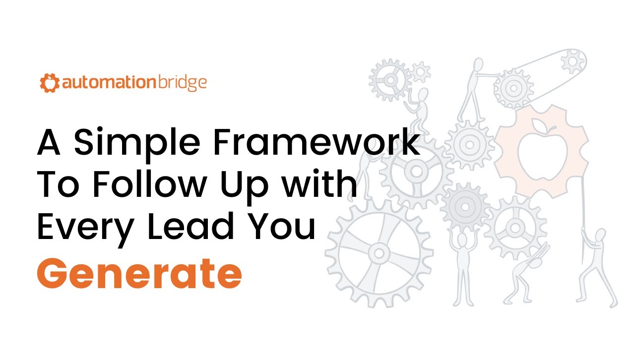 A Simple Framework To Follow Up with Every Lead You Generate | All Systems Go! Ep 069