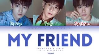 Tfboys-my friends arabic sub مترجمة