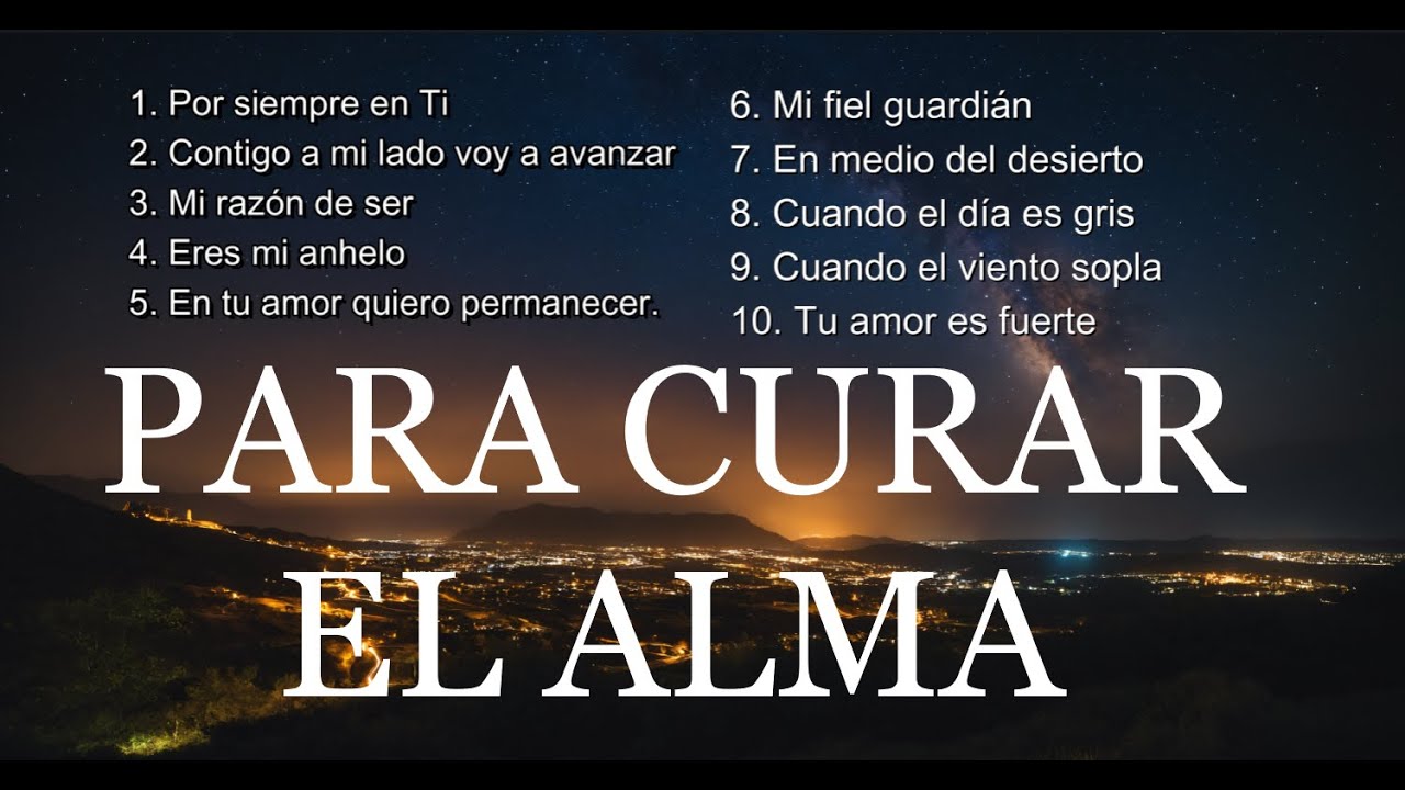Musica Cristiana Para Curar El Alma Junto A Jesus - YouTube