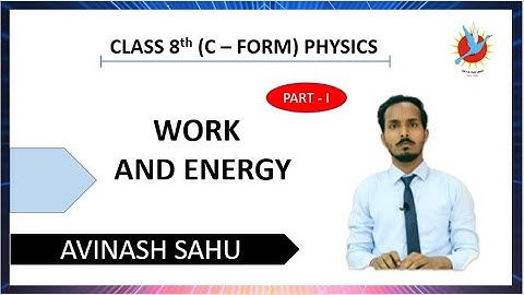 Work & Energy: Physics by AVS Sir for (Form C) Class 8th VBS
