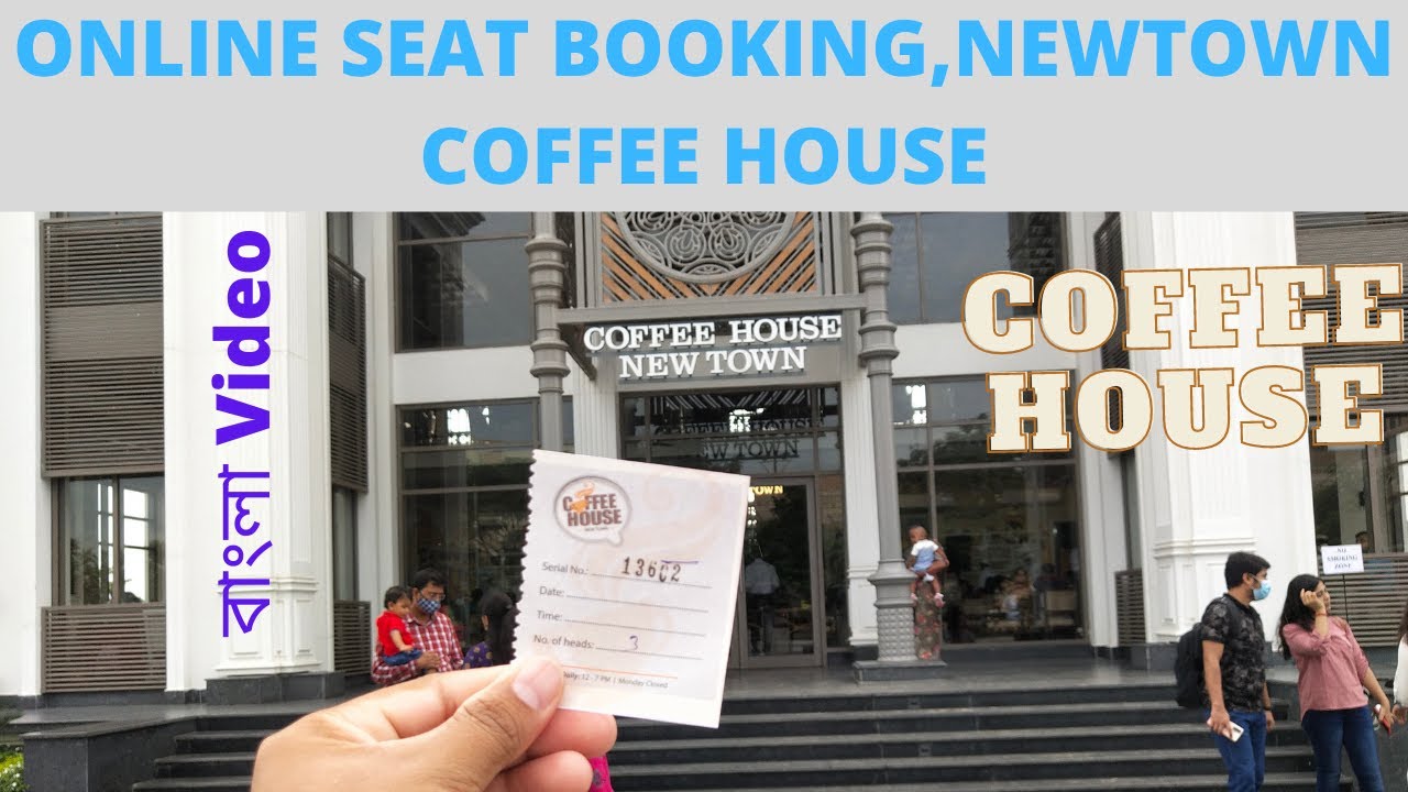 How to Online Seat Booking for Newtown Coffee House Kolkata? Which Apps?Tickets Prices? Bangla