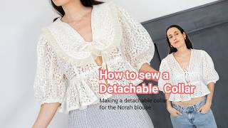 Making an detachable collar for your blouse | Sewing a cute Peter Pan collar to the Norah blouse!