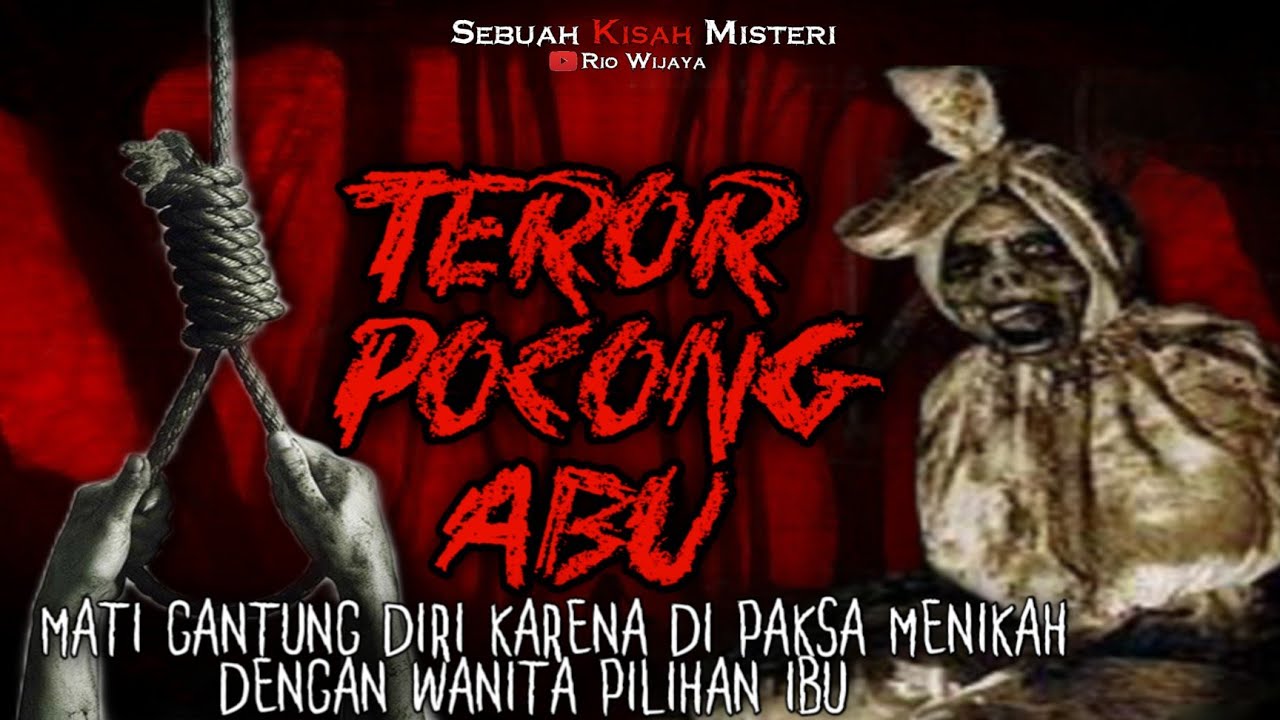 GENTAYANGAN KARENA GANTUNG DIRI DI PAKSA MENIKAH DENGAN WANITA PILIH IBU (KISAH NYATA)