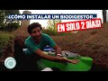 COMO INSTALAR UN BIODIGESTOR EN 2 DIAS!  I  OZONO 2021