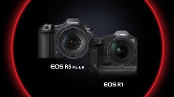 Introducing the Canon EOS R1 and EOS R5 Mark II Cameras