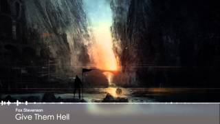 Fox Stevenson - Give Them Hell (Original)