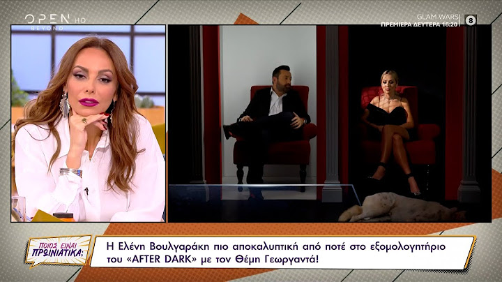 Η Ελένη Βουλγαράκη πιο αποκαλυπτική από ποτέ στο εξομολογητήριο του Θέμη Γεωργαντά | OPEN TV