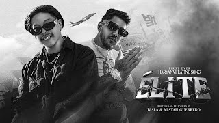ELITE(Official Music Video)- Bisla ft Mistah Guerrero | First Ever Haryanvi Latino Song 2026
