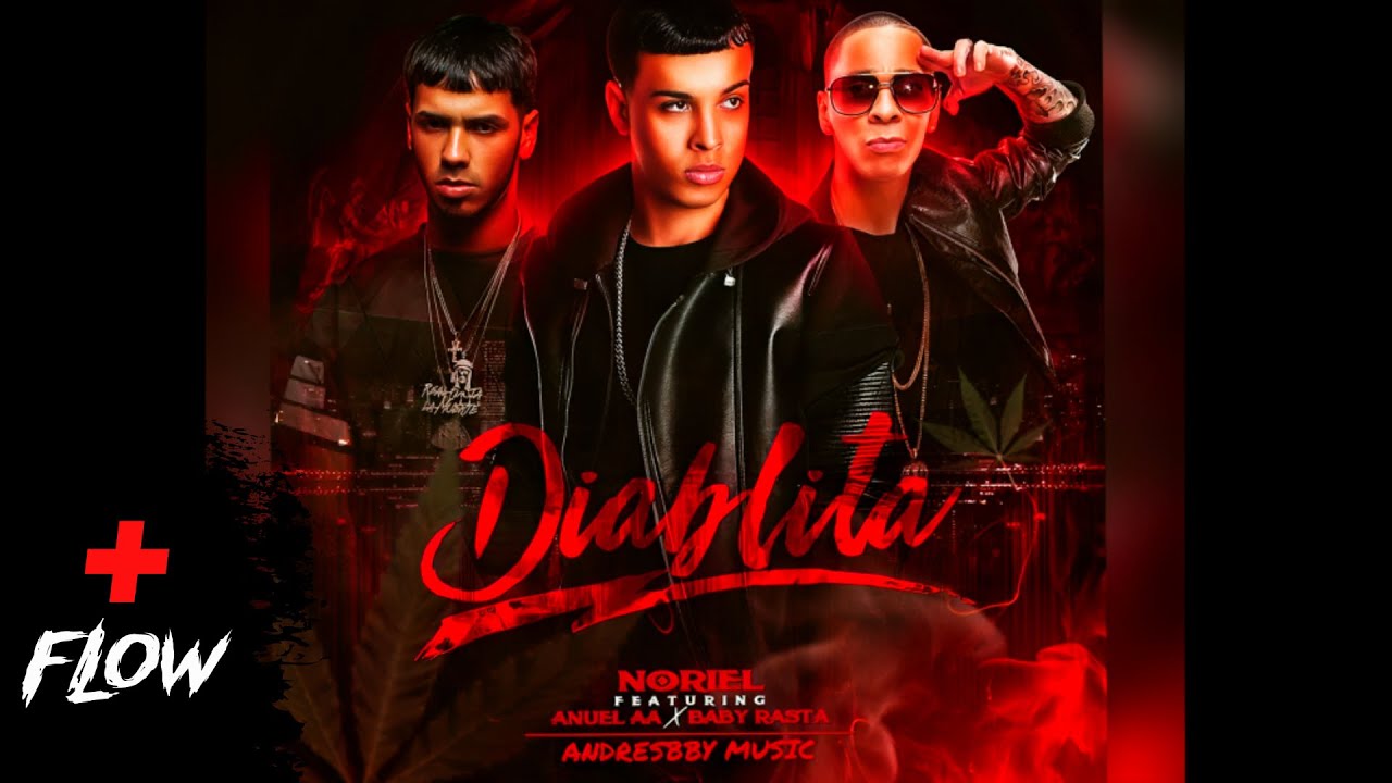 Trap Capos ❌ Noriel ❌ Anuel AA ❌ Baby Rasta - DIABLITA