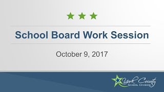 School Board Work Session - October 9, 2017