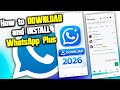 how to download WhatsApp Plus (latest version 2026) step by step